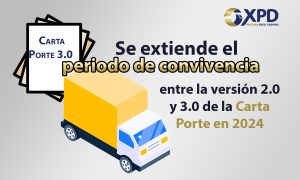 Nueva prórroga para la Carta Porte 3.0 Obligatoria en abril 2024 - Expide Tu Factura
