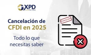 cancelación de cfdi 2025 - XPD